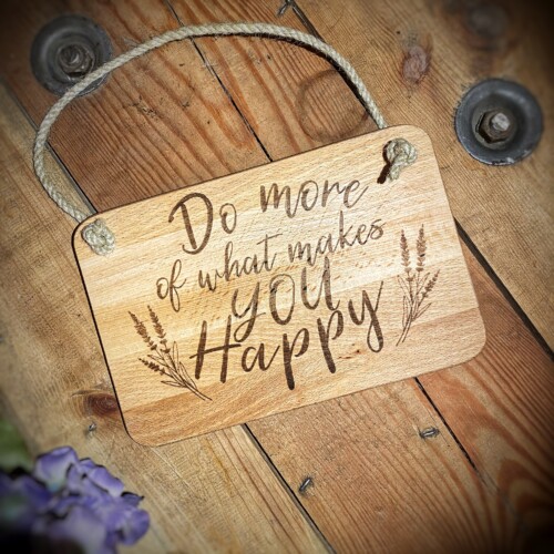 "Do More Of What Makes You Happy" Wooden Sign