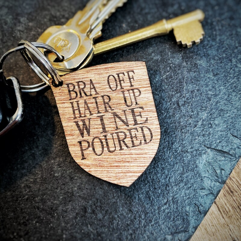 "Bra Off Wine Poured" - Funny Keyring for Best Friends