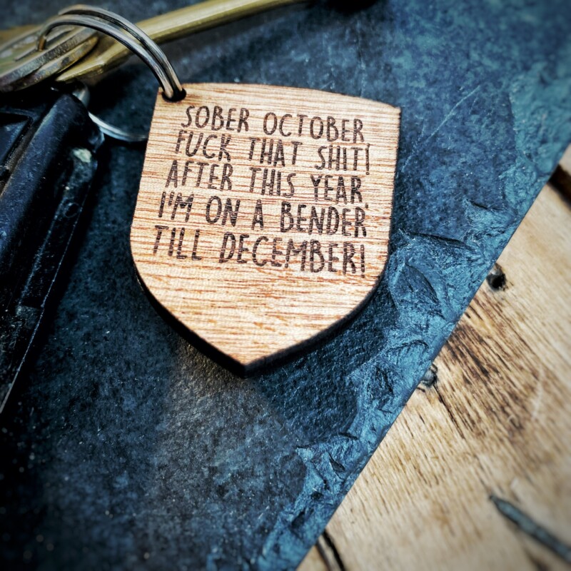 Sober_October_Funny_Quote_Engraved_Wood_Keyring